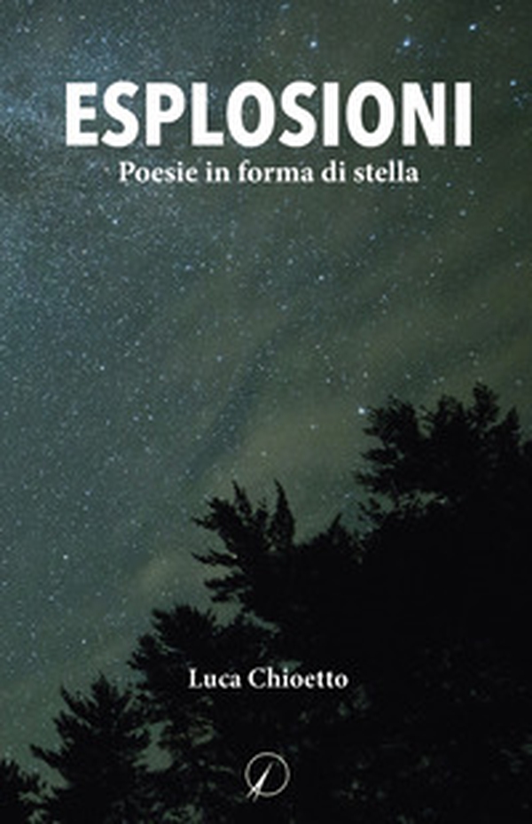 Esplosioni. Poesie in forma di stella - Librerie.coop Esplosioni. Poesie in forma di stella - Librerie.coop