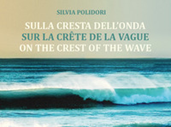 Sulla cresta dell'onda-Sur la crête de la vague-On the crest of the wave - Librerie.coop Sulla cresta dell'onda-Sur la crête de la vague-On the crest of the wave - Librerie.coop
