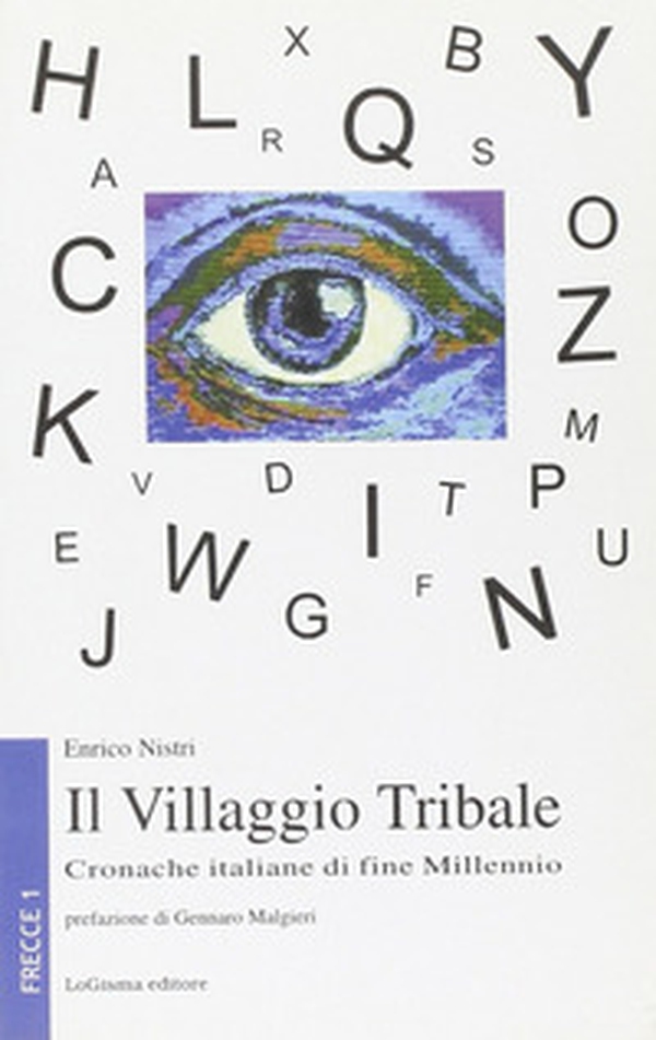 Il villaggio tribale. Cronache italiane di fine millennio - Librerie.coop Il villaggio tribale. Cronache italiane di fine millennio - Librerie.coop