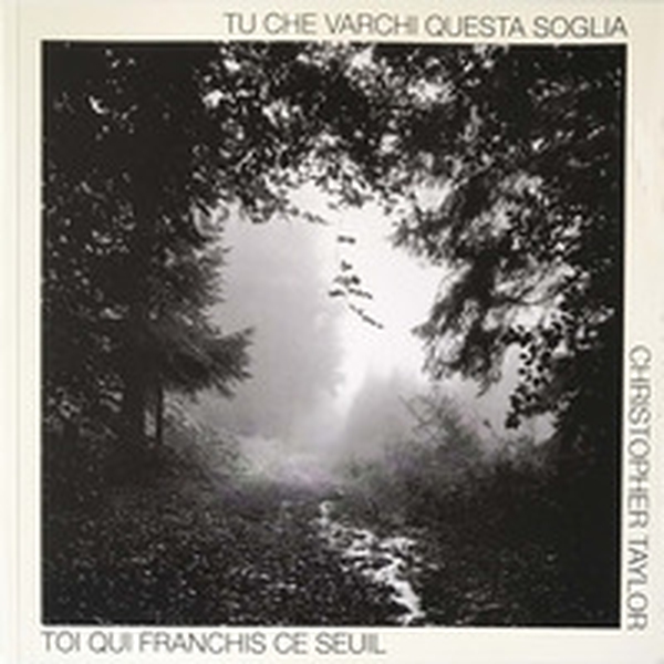 Christopher Taylor. Tu che varchi questa soglia. Ediz, italiana e francese - Librerie.coop Christopher Taylor. Tu che varchi questa soglia. Ediz, italiana e francese - Librerie.coop