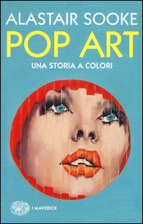 Pop art. Una storia a colori - Librerie.coop Pop art. Una storia a colori - Librerie.coop