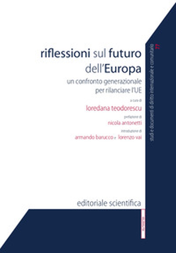 Riflessioni sul futuro dell'Europa. Un confronto generazionale per rilanciare l'UE - Librerie.coop Riflessioni sul futuro dell'Europa. Un confronto generazionale per rilanciare l'UE - Librerie.coop