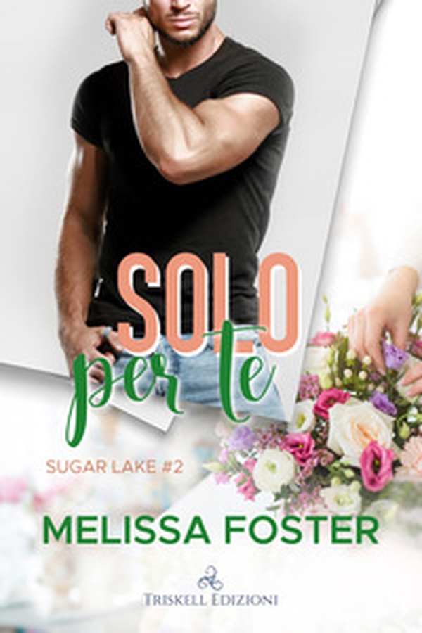 Solo per te. Sugar lake - Vol. 2 - Librerie.coop Solo per te. Sugar lake - Vol. 2 - Librerie.coop