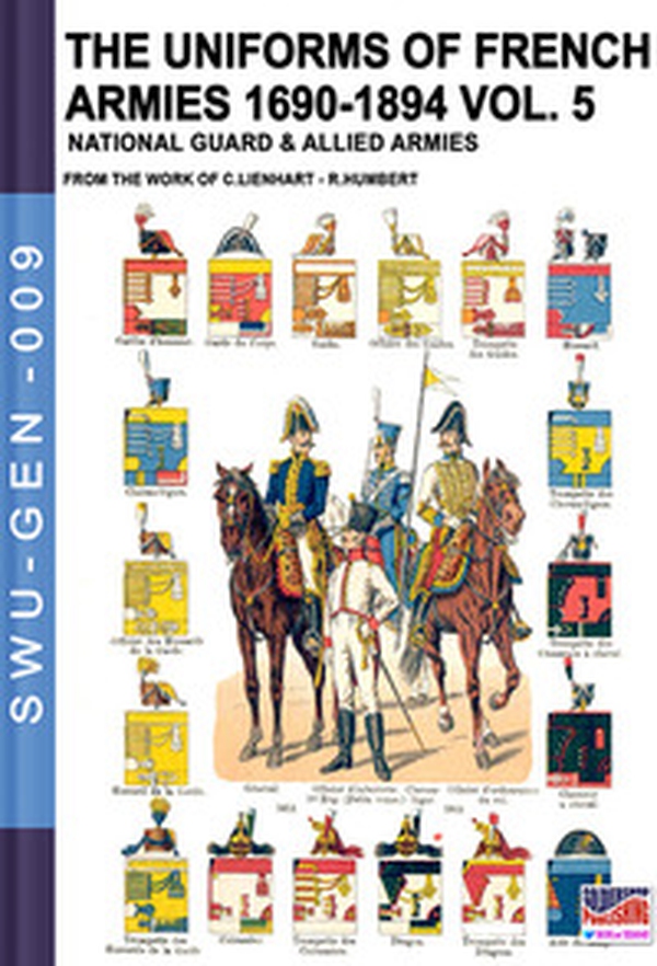 The uniforms of french armies 1690-1894 - Librerie.coop The uniforms of french armies 1690-1894 - Librerie.coop