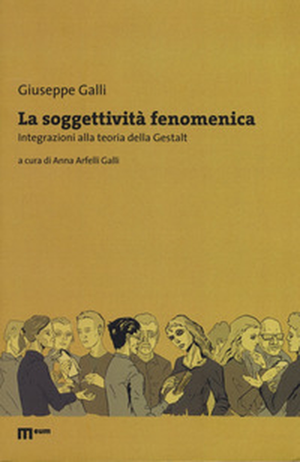 La soggettività fenomenica. Integrazioni alla teoria della Gestalt - Librerie.coop La soggettività fenomenica. Integrazioni alla teoria della Gestalt - Librerie.coop