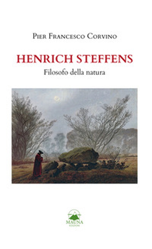 Henrich Steffens. Filosofo della natura - Librerie.coop Henrich Steffens. Filosofo della natura - Librerie.coop