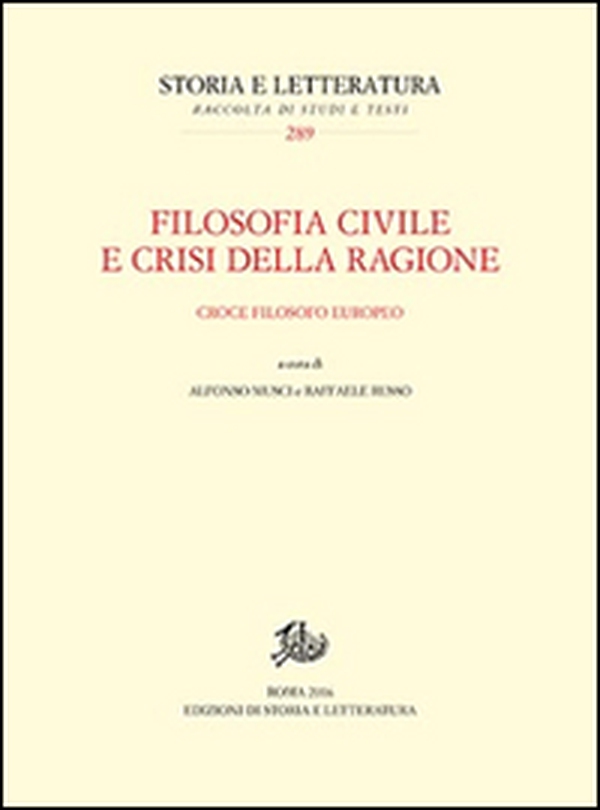 Filosofia civile e crisi della ragione. Croce filosofo europeo - Librerie.coop Filosofia civile e crisi della ragione. Croce filosofo europeo - Librerie.coop