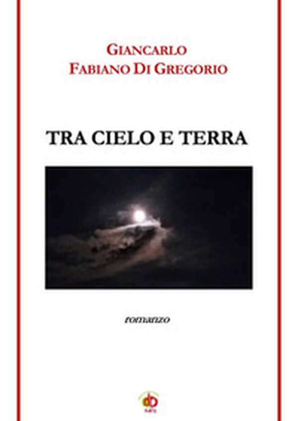 Tra cielo e terra - Librerie.coop Tra cielo e terra - Librerie.coop