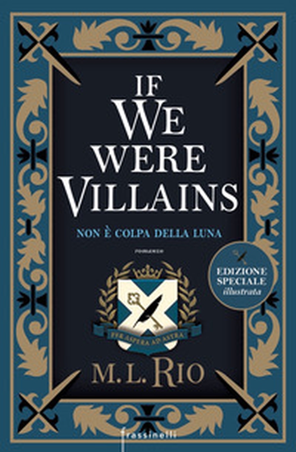 If we were villains. Non è colpa della luna - Librerie.coop If we were villains. Non è colpa della luna - Librerie.coop