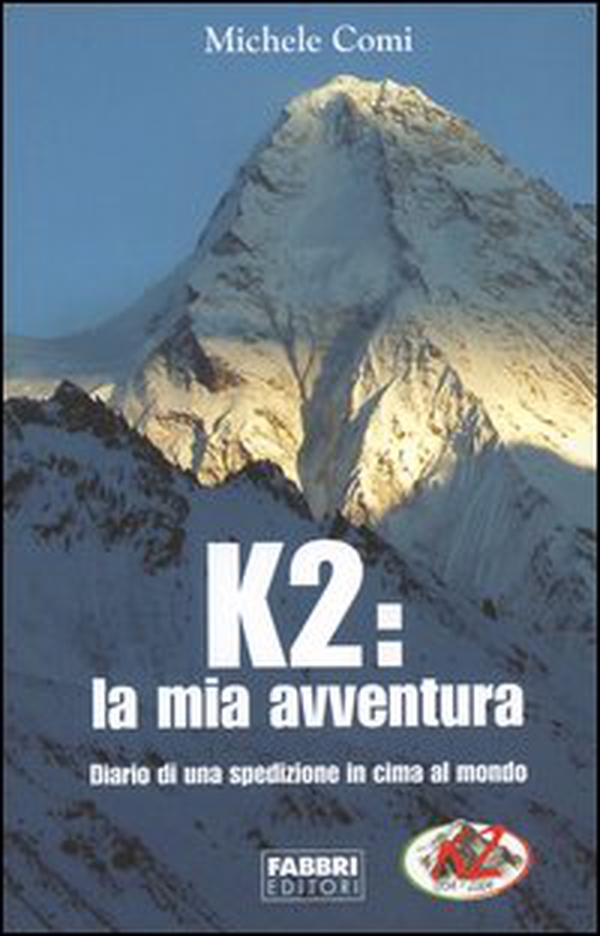 K2: la mia avventura. Diario di una spedizione in cima al mondo - Librerie.coop K2: la mia avventura. Diario di una spedizione in cima al mondo - Librerie.coop