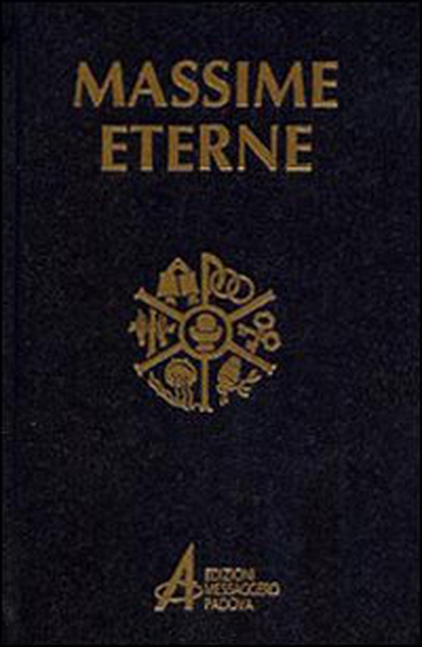 Massime eterne. Per la preghiera e la meditazione - Librerie.coop Massime eterne. Per la preghiera e la meditazione - Librerie.coop