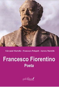 Francesco Fiorentino. Poeta - Librerie.coop