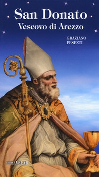 San Donato. Vescovo di Arezzo - Librerie.coop