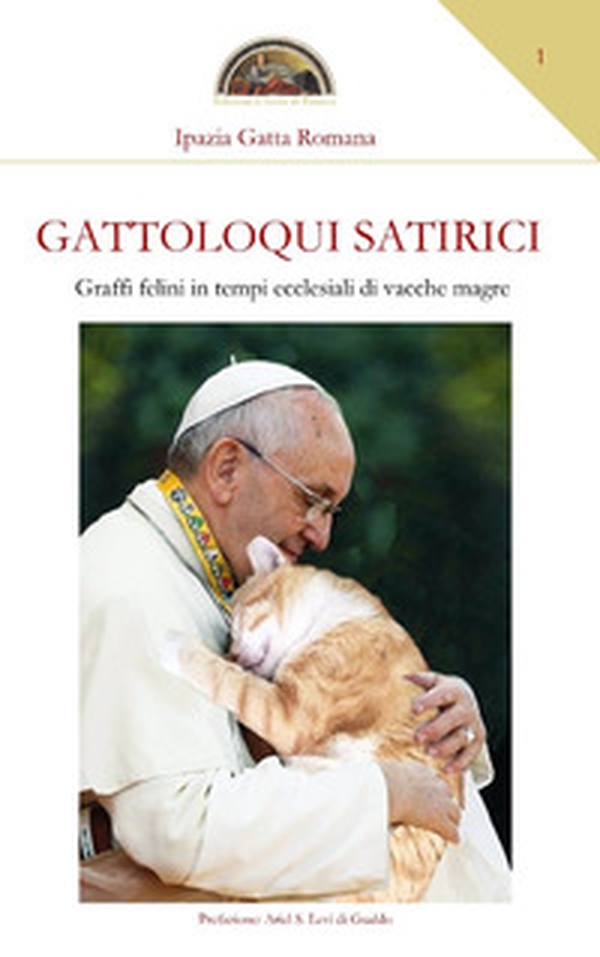 Gattoloqui satirici. Graffi felini in tempi ecclesiali di vacche magre - Librerie.coop Gattoloqui satirici. Graffi felini in tempi ecclesiali di vacche magre - Librerie.coop