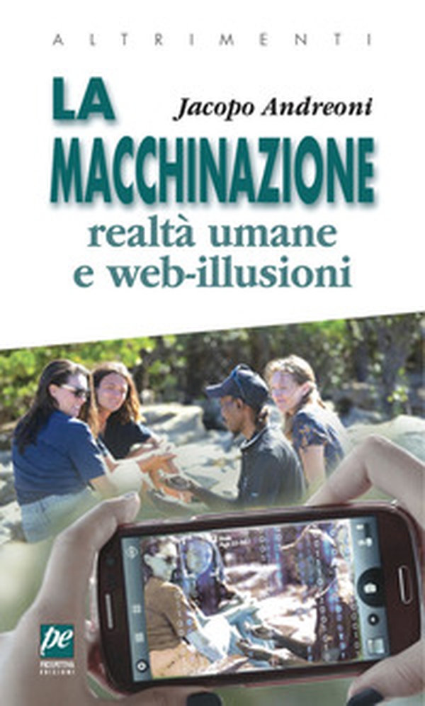 La macchinazione. Realtà virtuali e web illusioni - Librerie.coop La macchinazione. Realtà virtuali e web illusioni - Librerie.coop