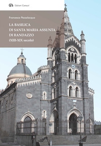 La basilica di Santa Maria Assunta di Randazzo (XIII-XIX secolo) - Librerie.coop