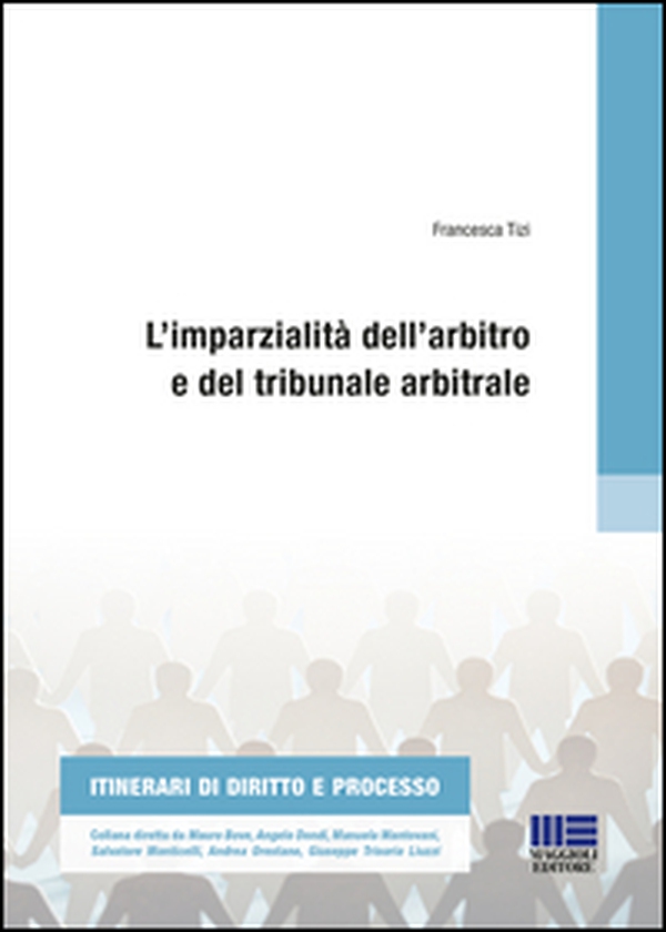 L'imparzialità dell'arbitro e del tribunale arbitrale - Librerie.coop L'imparzialità dell'arbitro e del tribunale arbitrale - Librerie.coop