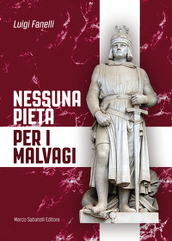 Nessuna pietà per i malvagi - Librerie.coop Nessuna pietà per i malvagi - Librerie.coop