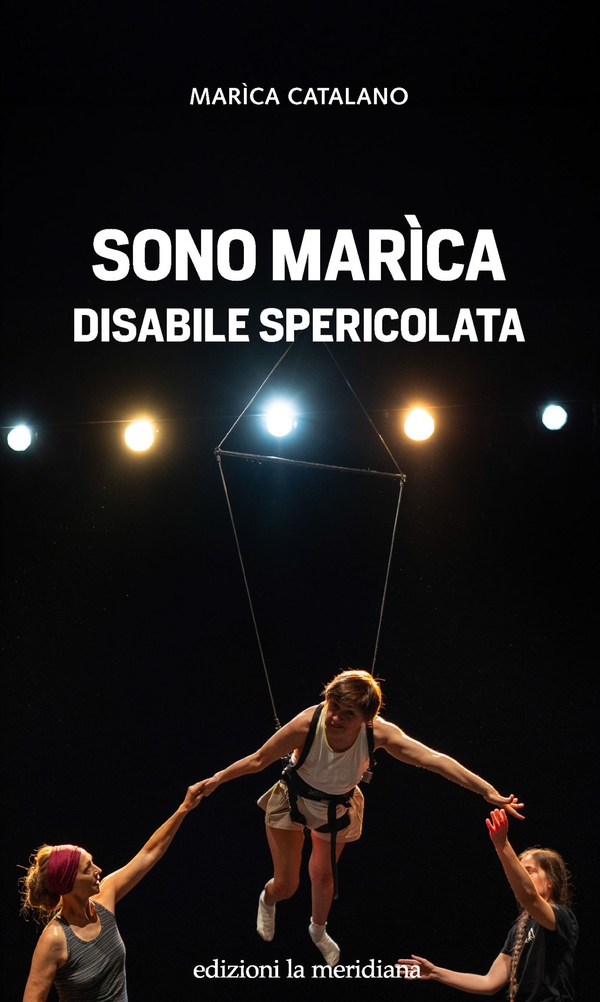 Sono Marìca disabile spericolata - Librerie.coop Sono Marìca disabile spericolata - Librerie.coop