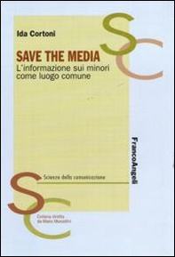 Save the media. L'informazione sui minori come luogo comune - Librerie.coop