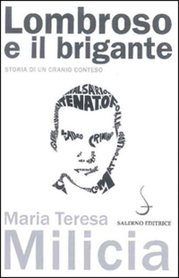 Lombroso e il brigante. Storia di un cranio conteso - Librerie.coop Lombroso e il brigante. Storia di un cranio conteso - Librerie.coop