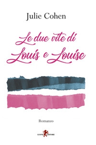 Le due vite di Louis e Louise - Librerie.coop