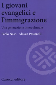 I giovani evangelici e l'immigrazione. Una generazione interculturale - Librerie.coop