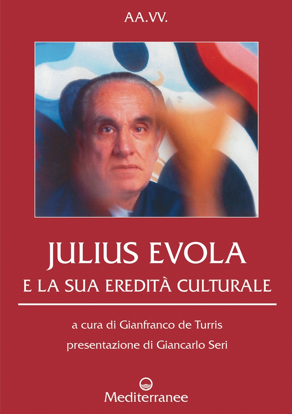 Julius Evola e la sua eredità culturale - Librerie.coop Julius Evola e la sua eredità culturale - Librerie.coop