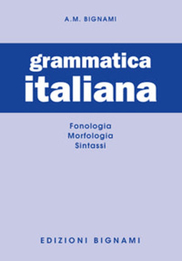 Grammatica italiana. Fonologia-Morfologia-Sintassi - Librerie.coop Grammatica italiana. Fonologia-Morfologia-Sintassi - Librerie.coop
