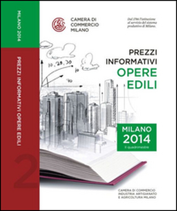 Prezzi informativi delle opere edili in Milano. Secondo quadrimestre 2014 - Librerie.coop Prezzi informativi delle opere edili in Milano. Secondo quadrimestre 2014 - Librerie.coop
