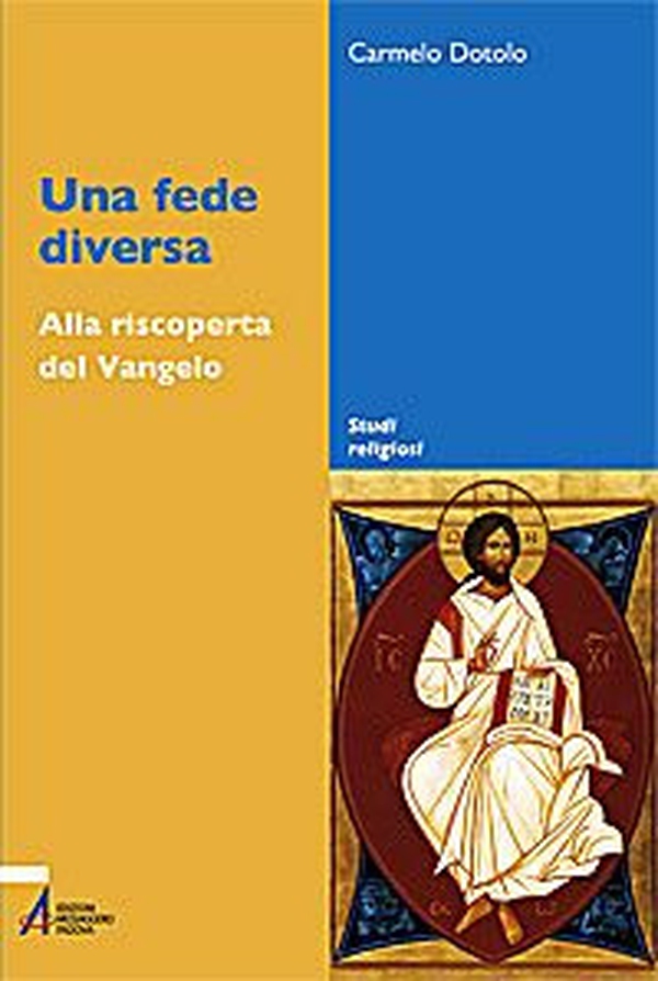 Una fede diversa. Alla riscoperta del Vangelo - Librerie.coop Una fede diversa. Alla riscoperta del Vangelo - Librerie.coop