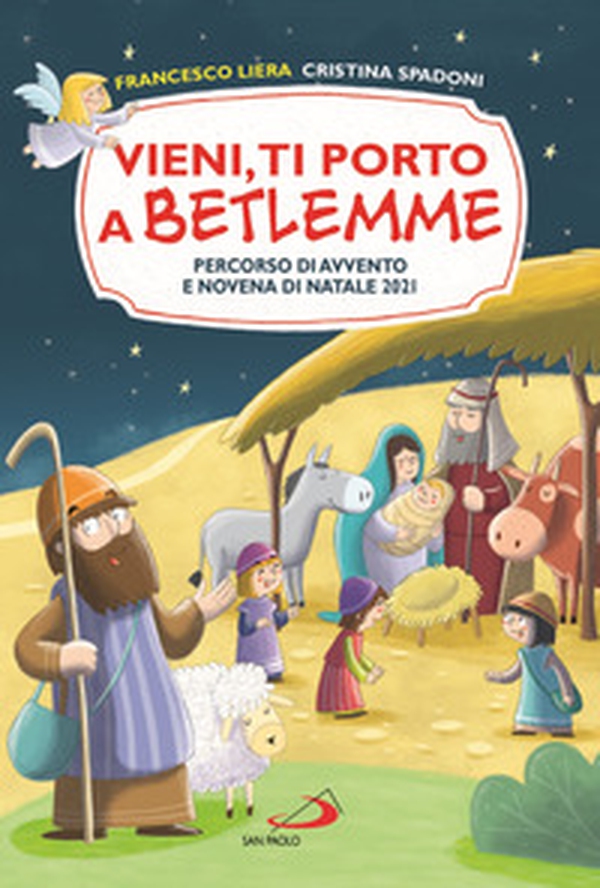 Vieni, ti porto a Betlemme. Percorso di Avvento e Novena di Natale 2021 - Librerie.coop Vieni, ti porto a Betlemme. Percorso di Avvento e Novena di Natale 2021 - Librerie.coop
