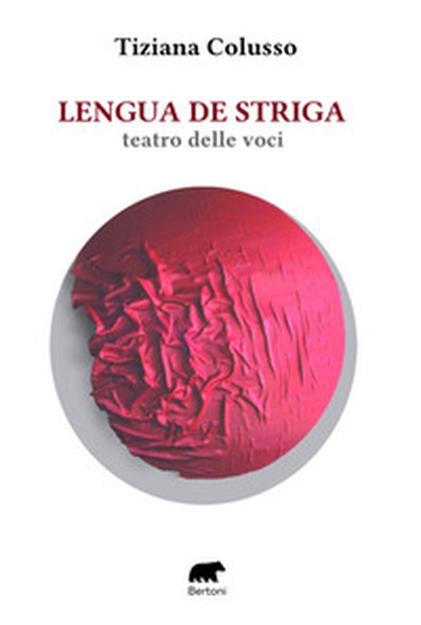 Lengua de striga. Teatro delle voci - Librerie.coop Lengua de striga. Teatro delle voci - Librerie.coop
