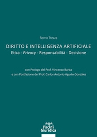 Diritto e Intelligenza artificiale. Etica. Privacy. Responsabilità. Decisione - Librerie.coop