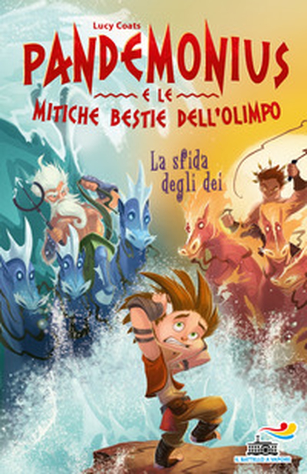 La sfida degli dei. Pandemonius e le mitiche bestie dell'Olimpo - Vol. 3 - Librerie.coop La sfida degli dei. Pandemonius e le mitiche bestie dell'Olimpo - Vol. 3 - Librerie.coop