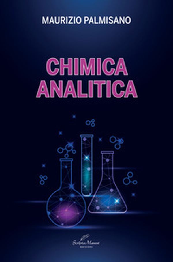 Chimica analitica. Guida allo studio della composizione chimica dei materiali - Librerie.coop Chimica analitica. Guida allo studio della composizione chimica dei materiali - Librerie.coop