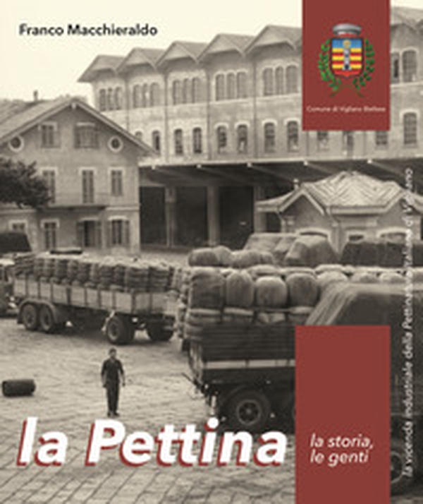 La Pettina. La storia, le genti. La vicenda industriale della Pettinatura Italiana di Vigliano - Librerie.coop La Pettina. La storia, le genti. La vicenda industriale della Pettinatura Italiana di Vigliano - Librerie.coop