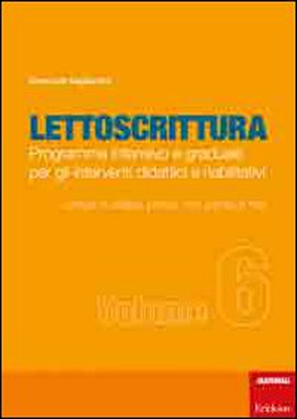 Lettoscrittura. Programma intensivo e graduale per gli interventi didattici e riabilitativi - Librerie.coop Lettoscrittura. Programma intensivo e graduale per gli interventi didattici e riabilitativi - Librerie.coop