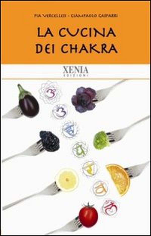La cucina dei chakra - Librerie.coop La cucina dei chakra - Librerie.coop