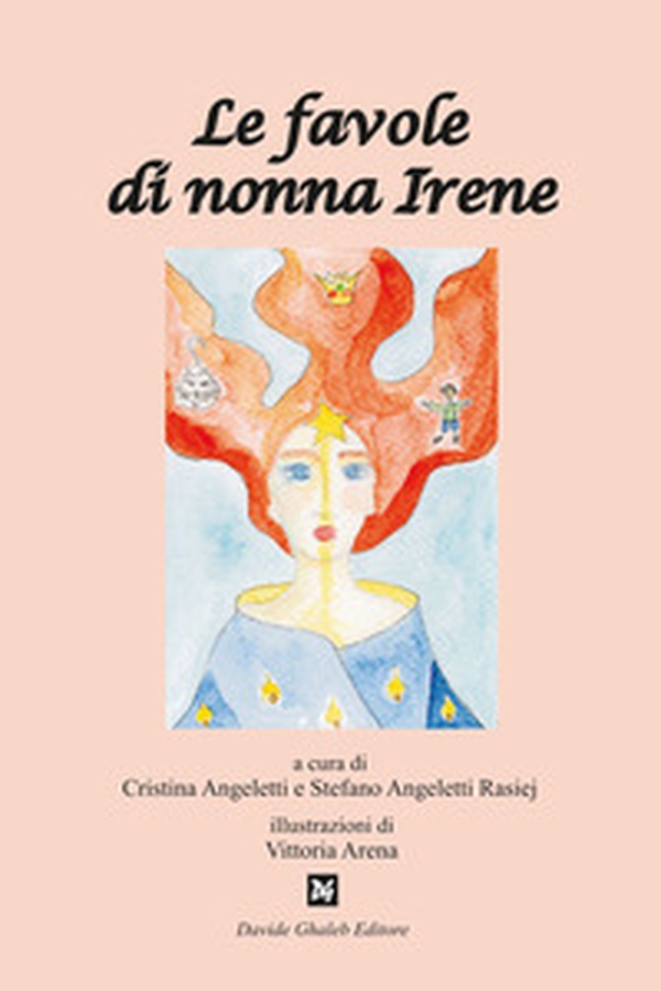 Le favole di nonna Irene - Librerie.coop Le favole di nonna Irene - Librerie.coop