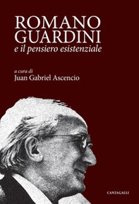 Romano Guardini e il pensiero esistenziale - Librerie.coop