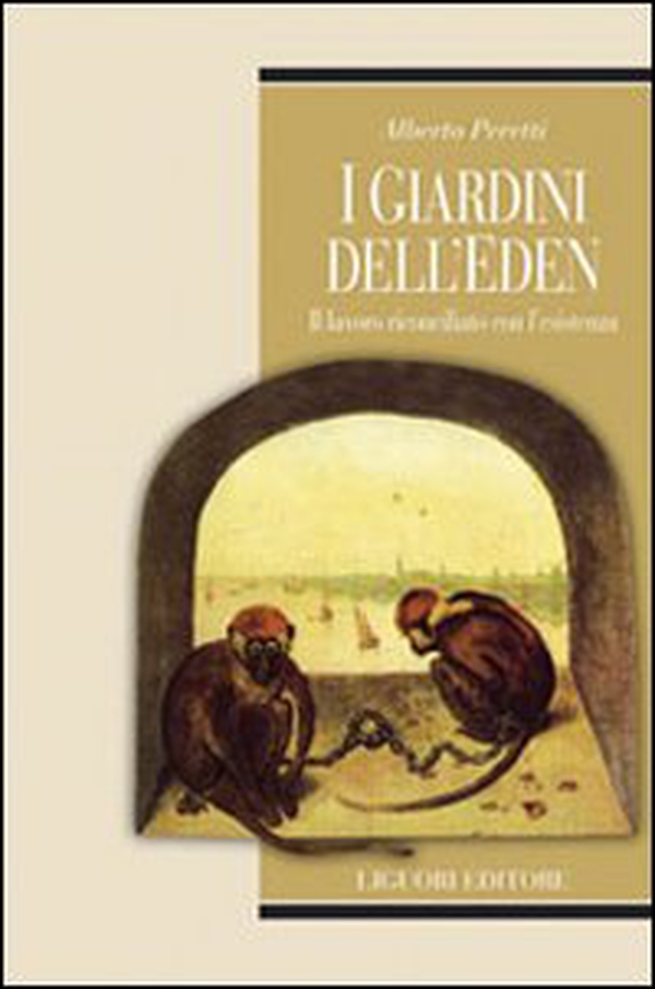 I giardini dell'Eden. Il lavoro riconciliato con l'esistenza - Librerie.coop I giardini dell'Eden. Il lavoro riconciliato con l'esistenza - Librerie.coop