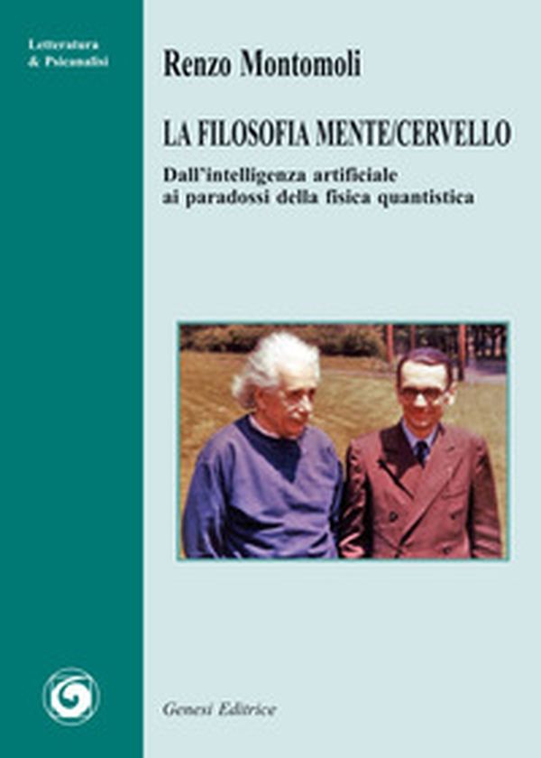 La filosofia mente/cervello. Dall'intelligenza artificiale ai paradossi della fisica quantistica - Librerie.coop La filosofia mente/cervello. Dall'intelligenza artificiale ai paradossi della fisica quantistica - Librerie.coop