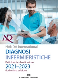 Diagnosi infermieristiche. Definizioni e classificazioni 2021-2023. NANDA international - Librerie.coop