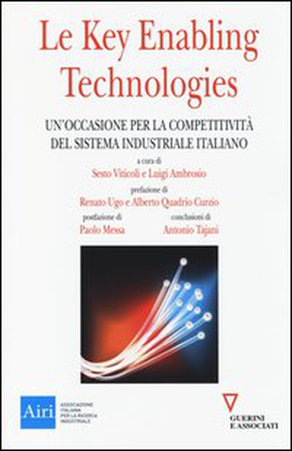 Le key enabling technologies. Un'occasione per la competitività del sistema industriale italiano - Librerie.coop Le key enabling technologies. Un'occasione per la competitività del sistema industriale italiano - Librerie.coop