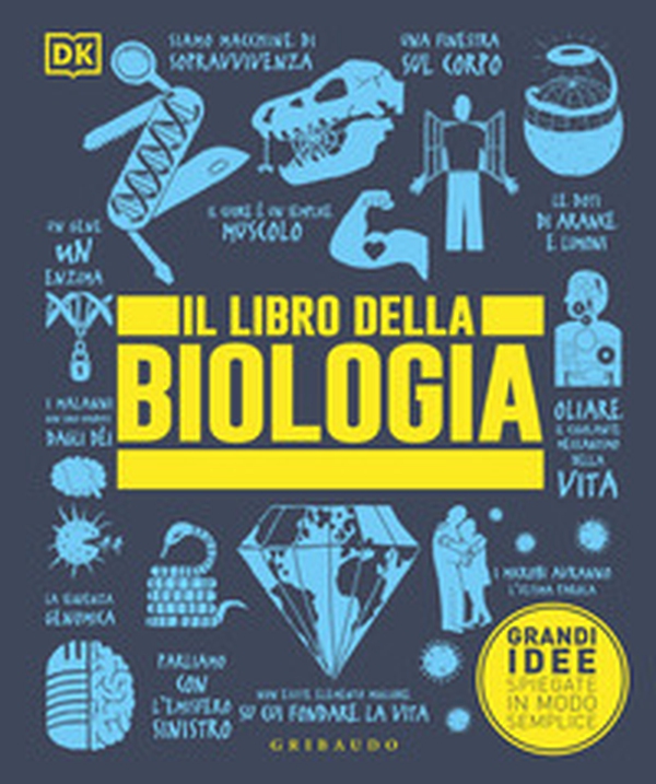 Il libro della biologia. Grandi idee spiegate in modo semplice - Librerie.coop Il libro della biologia. Grandi idee spiegate in modo semplice - Librerie.coop