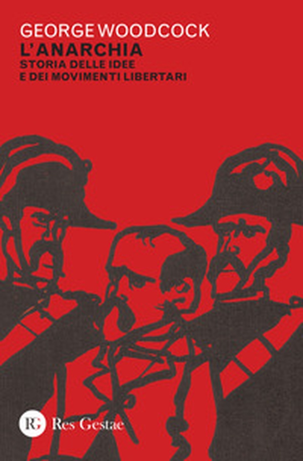 L'anarchia. Storia delle idee e dei movimenti libertari - Librerie.coop L'anarchia. Storia delle idee e dei movimenti libertari - Librerie.coop