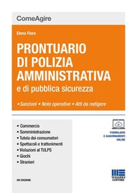 Prontuario di polizia amministrativa e delle leggi di pubblica sicurezza - Librerie.coop