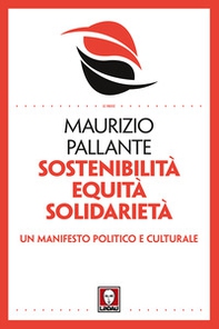 Sostenibilità, equità, solidarietà. Un manifesto politico e culturale - Librerie.coop