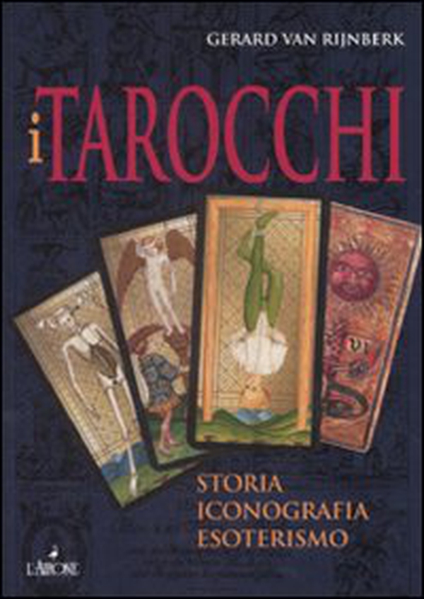 I tarocchi. Storia, iconografia, esoterismo - Librerie.coop I tarocchi. Storia, iconografia, esoterismo - Librerie.coop